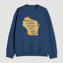 Wisconsin Cheese Pun Sweatshirt