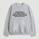 Let The Train Wreck Itself Sweatshirt