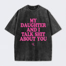 My Daughter And I Joke About You Funny Washed T-Shirt
