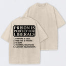 Prison is Perfect For Liberals Funny Washed T-shirt