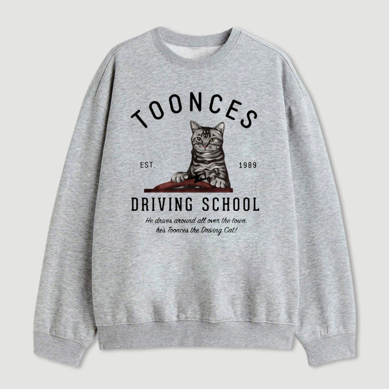 Toonces Driving School Est 1989 Sweatshirt
