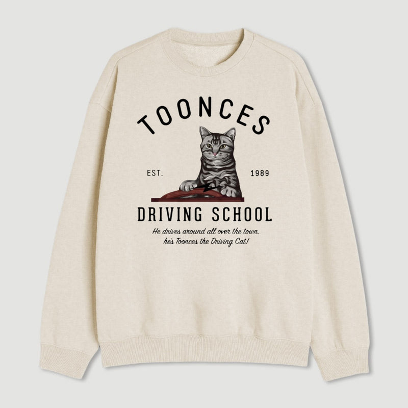 Toonces Driving School Est 1989 Sweatshirt
