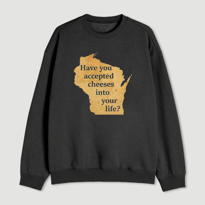 Wisconsin Cheese Pun Sweatshirt