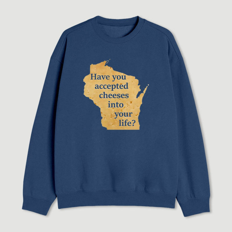 Wisconsin Cheese Pun Sweatshirt