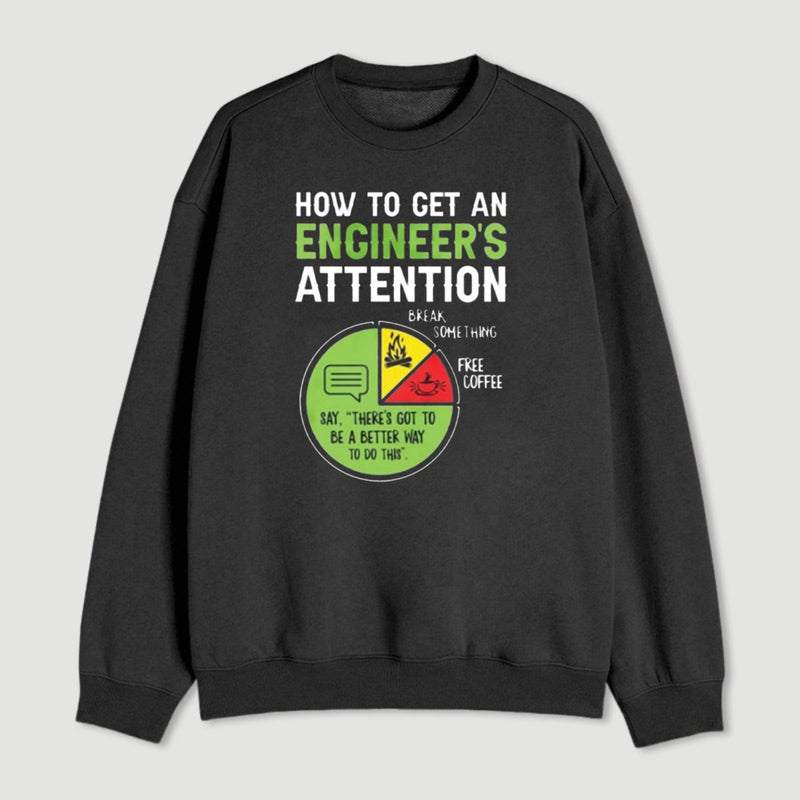 An Engineers Guide To Attention Sweatshirt