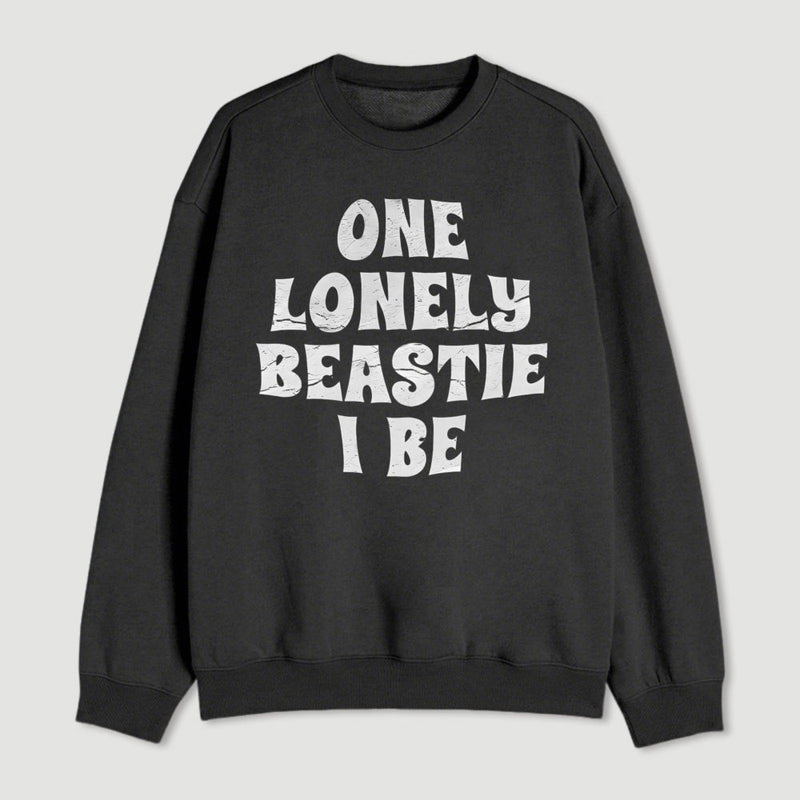 One Lonely Beastie I Be Geek Sweatshirt