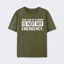 Not My Emergency T-Shirt