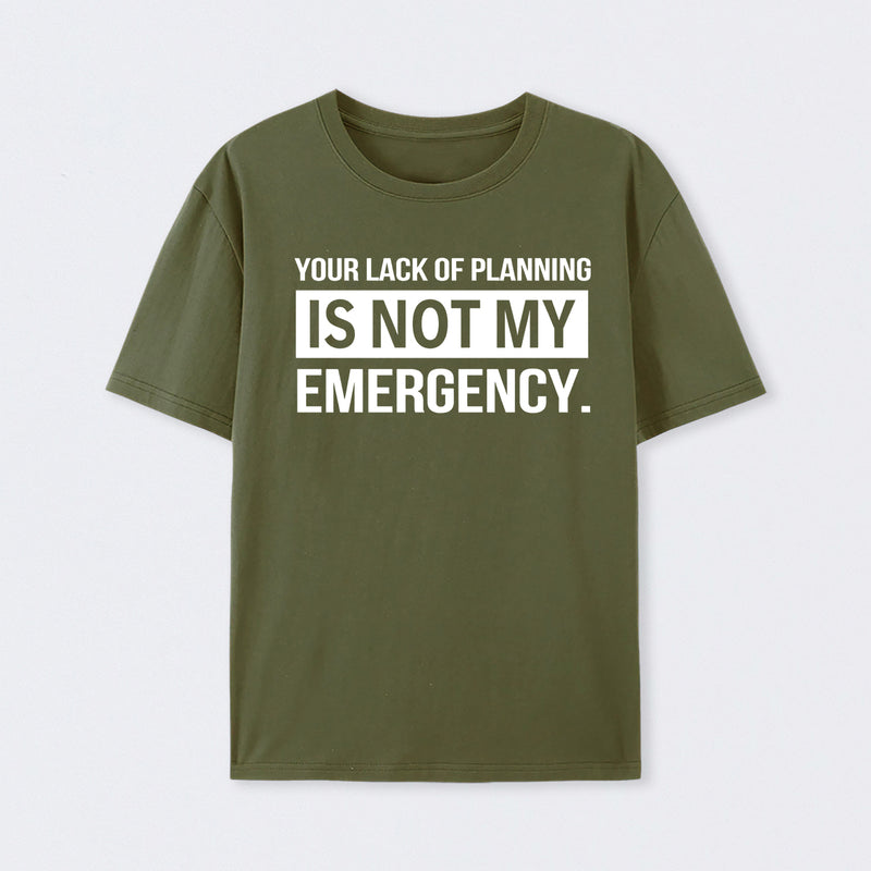 Not My Emergency T-Shirt