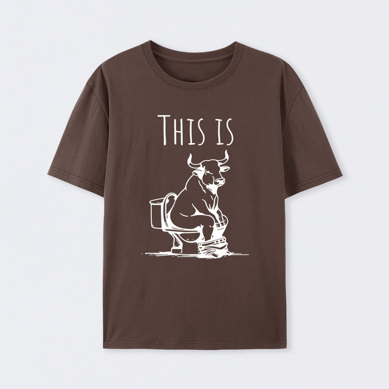 This Is Bull On Toilet Pure Cotton Short Sleeve T-Shirt