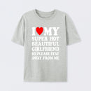 I Love My Super Hot Girlfriend Meme Print T-shirt