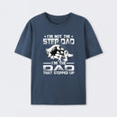 I'm The Dad That Stepped Up T-Shirt