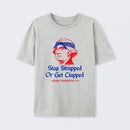 Stay Strapped or Get Clapped Funny 4th of July T-Shirt