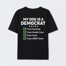 My Dog Is A Democrat Funny T-shirt
