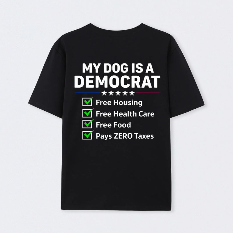 My Dog Is A Democrat Funny T-shirt
