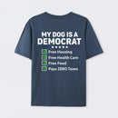 My Dog Is A Democrat Funny T-shirt