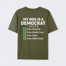 My Dog Is A Democrat Funny T-shirt