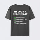 My Dog Is A Democrat Funny T-shirt
