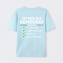 My Dog Is A Democrat Funny T-shirt
