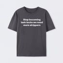 Stop Becoming Lash Techs T-Shirt