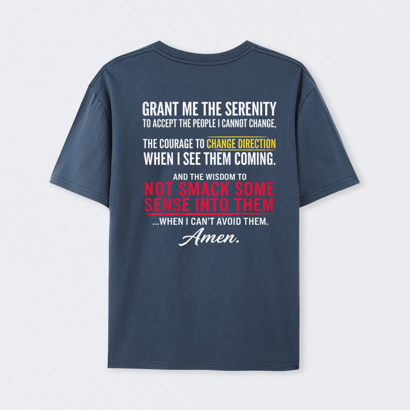 Grant Me The Serenity Funny Slogan T-shirt