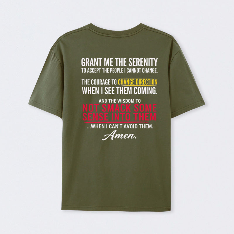 Grant Me The Serenity Funny Slogan T-shirt