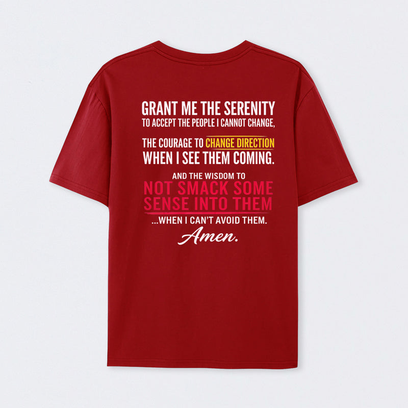 Grant Me The Serenity Funny Slogan T-shirt