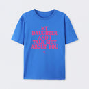 My Daughter And I Joke About You Funny T-Shirt