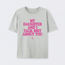 My Daughter And I Joke About You Funny T-Shirt