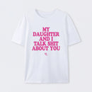 My Daughter And I Joke About You Funny T-Shirt