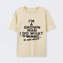 I Do What My Wife Wants Husband Gift T-Shirt