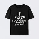 I Do What My Wife Wants Husband Gift T-Shirt