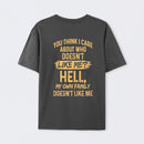 You Think I Care About Who Doesnt Like Me Funny T-Shirt