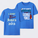 George Jones No Shows Two Side T-Shirt