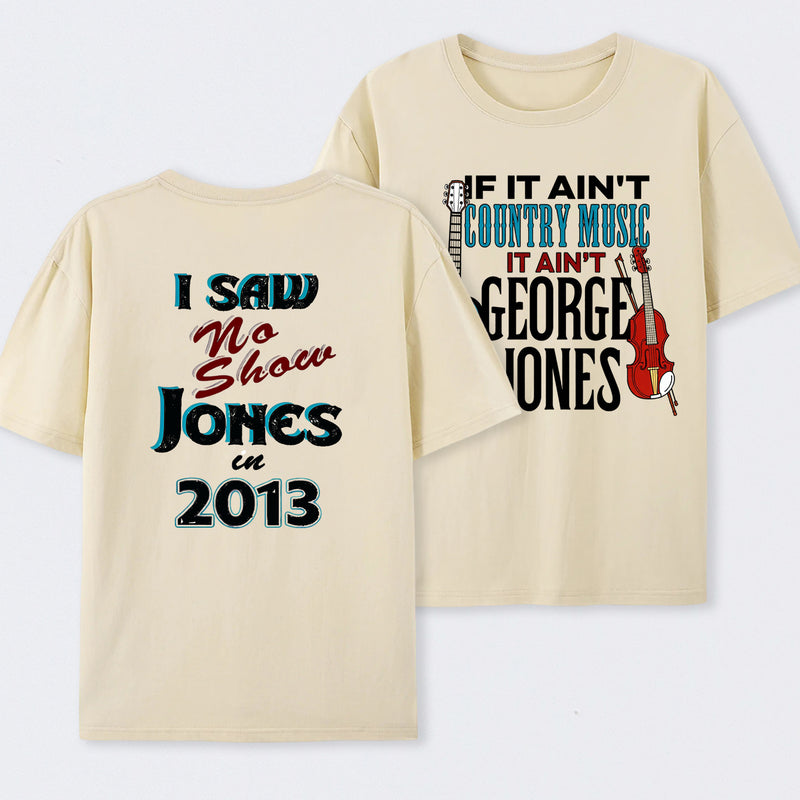 George Jones No Shows Two Side T-Shirt