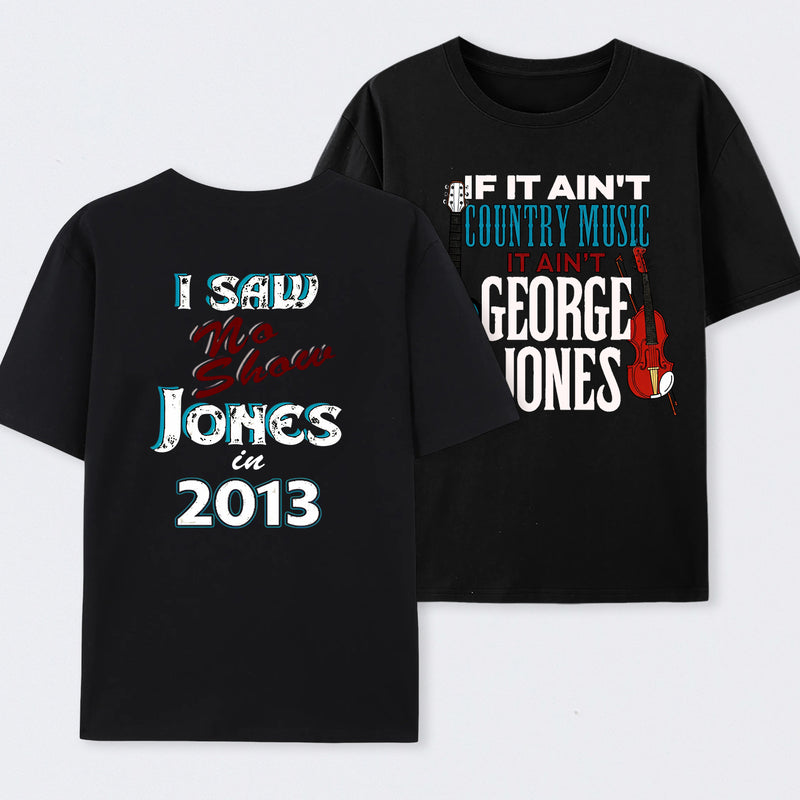 George Jones No Shows Two Side T-Shirt