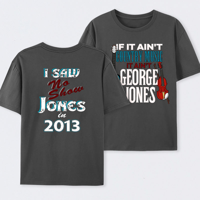 George Jones No Shows Two Side T-Shirt