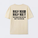 Half Hood Half Holy Pray T-Shirt