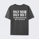 Half Hood Half Holy Pray T-Shirt