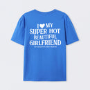 I Love My Girlfriend Funny T-Shirt