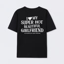 I Love My Girlfriend Funny T-Shirt