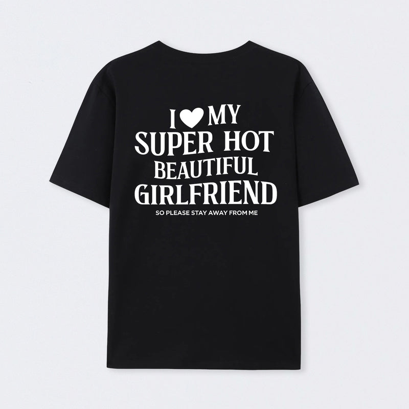 I Love My Girlfriend Funny T-Shirt