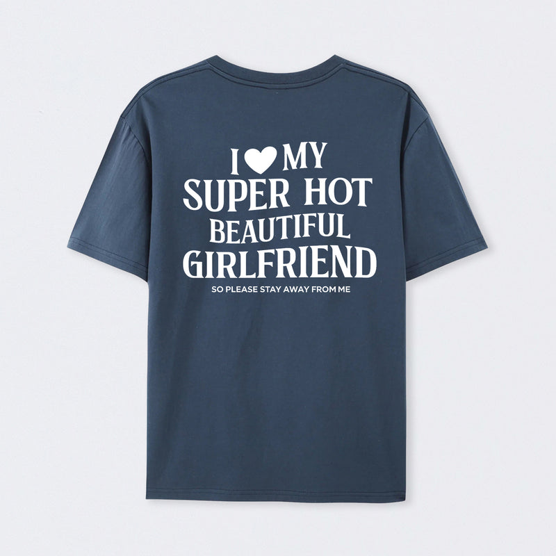 I Love My Girlfriend Funny T-Shirt