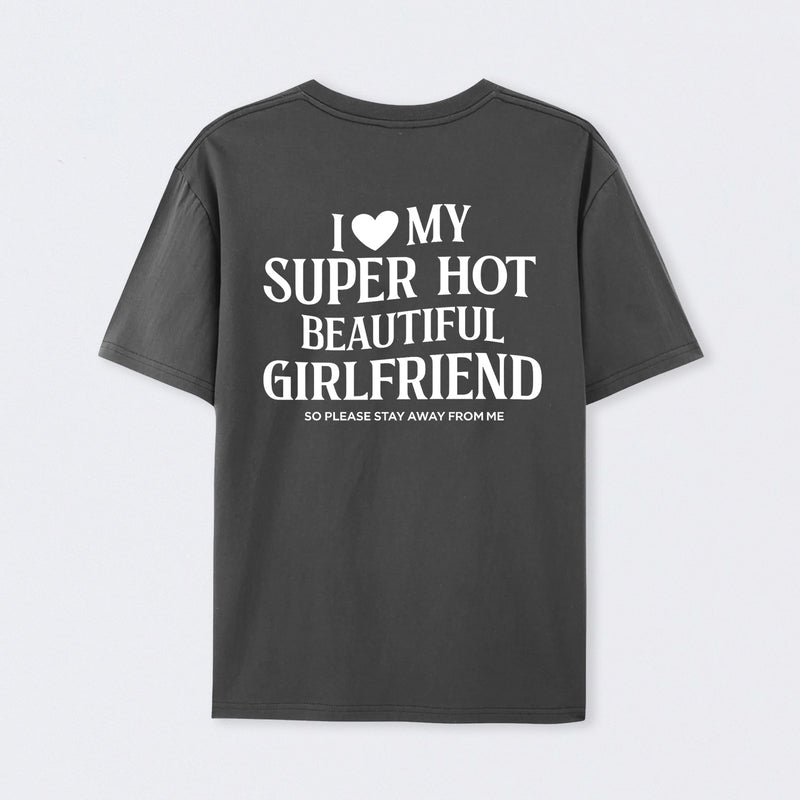 I Love My Girlfriend Funny T-Shirt