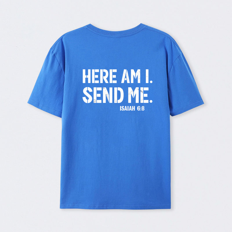Here Am I Send Me Faith Graphic T-Shirt