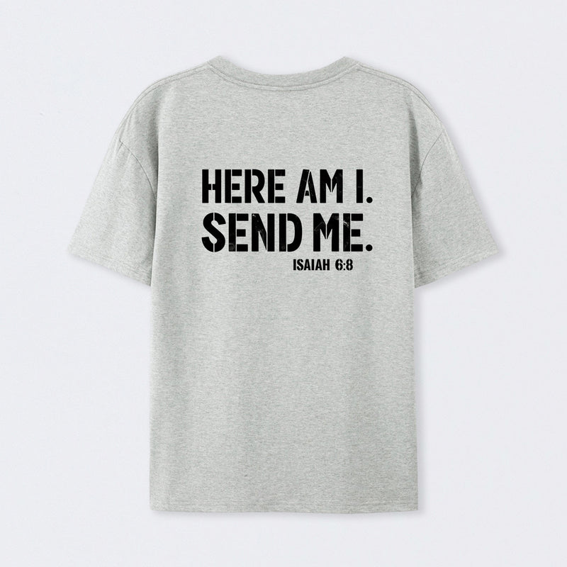 Here Am I Send Me Faith Graphic T-Shirt