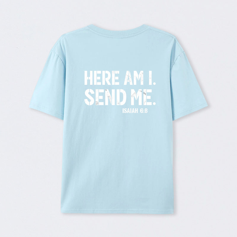 Here Am I Send Me Faith Graphic T-Shirt
