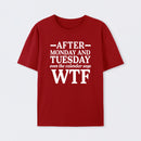 After Monday And Tuesday Even The Calendar Says WTF Humorous T-Shirt