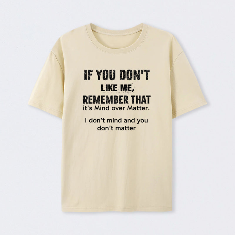 If You Don't Like Me Graphic T-Shirt