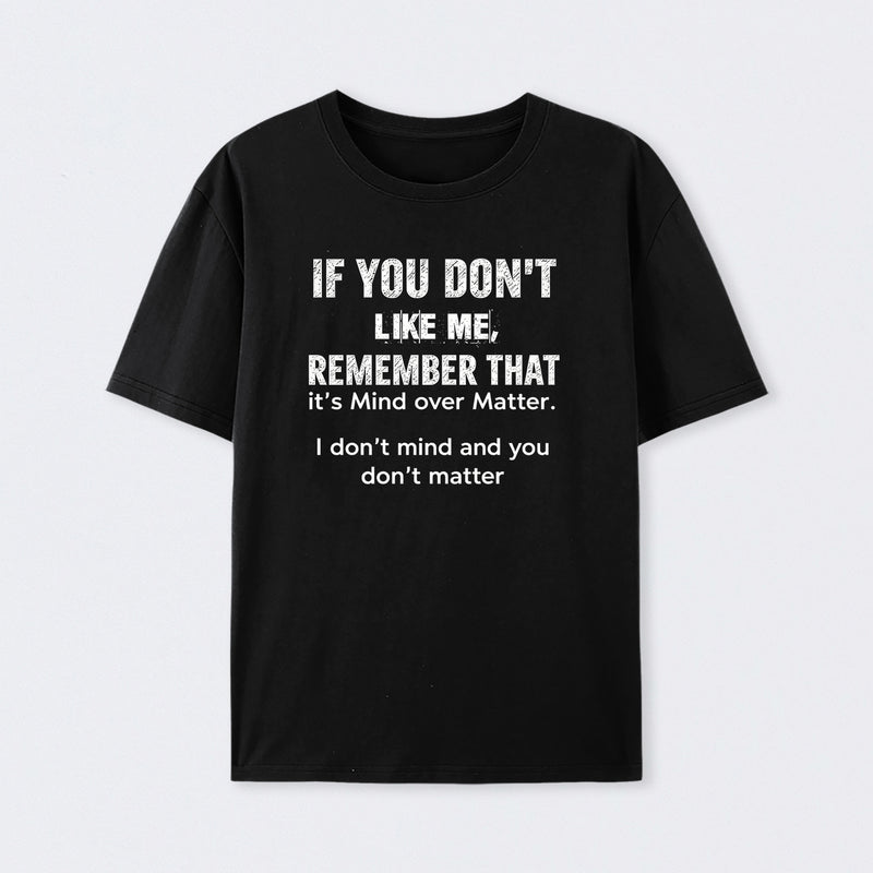 If You Don't Like Me Graphic T-Shirt