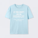 If You Don't Like Me Graphic T-Shirt